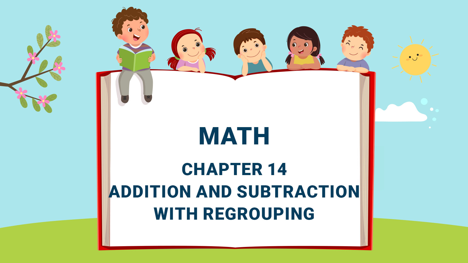 Chapter 14: Addition and Subtraction with Regrouping